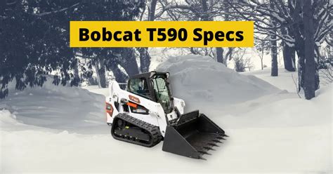 bobcat t590 tracks|t590 bobcat specs specifications.